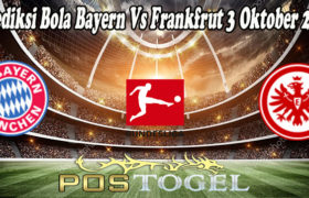 Prediksi Bola Bayern Vs Frankfrut 3 Oktober 2021