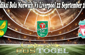 Prediksi Bola Norwich Vs Liverpool 22 Seprtember 2021