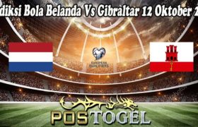 Prediksi Bola Belanda Vs Gibraltar 12 Oktober 2021