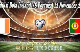 Prediksi Bola Ireland VS Portugal 12 November 2021