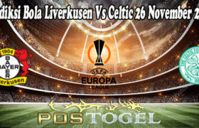 Prediksi Bola Liverkusen Vs Celtic 26 November 2021