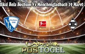 Prediksi Bola Bochum Vs Monchengladbach 19 Maret 2022