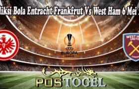 Prediksi Bola Entracht Frankfrut Vs West Ham 6 Mei 2022