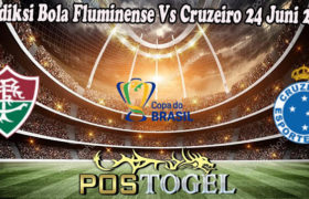 Prediksi Bola Fluminense Vs Cruzeiro 24 Juni 2022