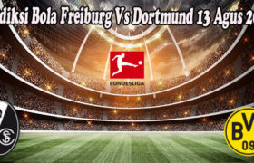 Prediksi Bola Freiburg Vs Dortmund 13 Agus 2022