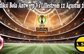 Prediksi Bola Antwerp Vs Lillestrom 12 Agustus 2022