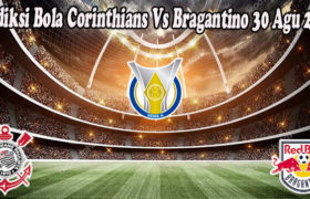 Prediksi Bola Corinthians Vs Bragantino 30 Agu 2022