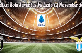 Prediksi Bola Juventus Vs Lazio 14 November 2022