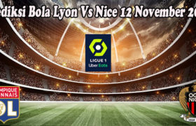 Prediksi Bola Lyon Vs Nice 12 November 2022