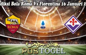 Prediksi Bola Roma Vs Fiorentina 16 Januari 2023