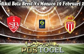 Prediksi Bola Brest Vs Monaco 19 Februari 2023