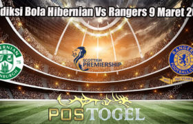 Prediksi Bola Hibernian Vs Rangers 9 Maret 2023