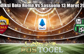 Prediksi Bola Roma Vs Sassuolo 13 Maret 2023