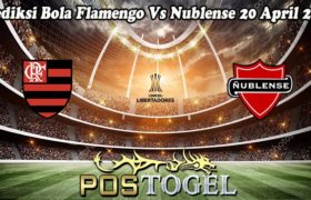 Prediksi Bola Flamengo Vs Nublense 20 April 2023