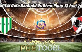 Prediksi Bola Banfield Vs River Plate 13 Juni 2023