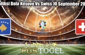 Prediksi Bola Kosovo Vs Swiss 10 September 2023