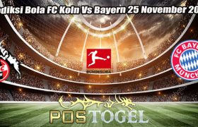 Prediksi Bola FC Koln Vs Bayern 25 November 2023