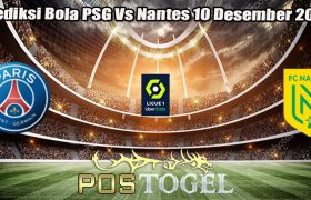 Prediksi Bola PSG Vs Nantes 10 Desember 2023