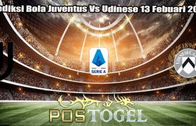 Prediksi Bola Juventus Vs Udinese 13 Febuari 2024