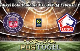 Prediksi Bola Toulouse Vs LOSC 25 Februari 2024