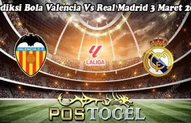 Prediksi Bola Valencia Vs Real Madrid 3 Maret 2024