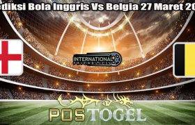 Prediksi Bola Inggris Vs Belgia 27 Maret 2024