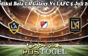 Prediksi Bola LA Galaxy Vs LAFC 5 Juli 2024