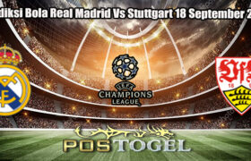 Prediksi Bola Real Madrid Vs Stuttgart 18 September 2024