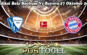 Prediksi Bola Bochum Vs Bayern 27 Oktober 2024