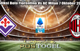 Prediksi Bola Fiorentina Vs AC Milan 7 Oktober 2024