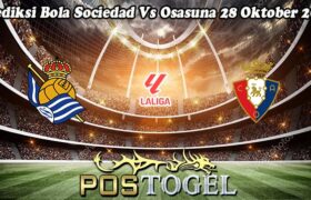 Prediksi Bola Sociedad Vs Osasuna 28 Oktober 2024