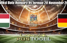 Prediksi Bola Hungary Vs Jerman 20 November 2024