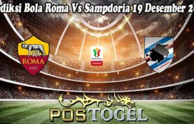 Prediksi Bola Roma Vs Sampdoria 19 Desember 2024