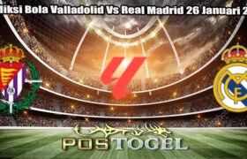 Prediksi Bola Valladolid Vs Real Madrid 26 Januari 2025