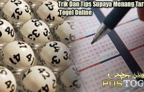 Trik Dan Tips Supaya Menang Taruhan Togel Online