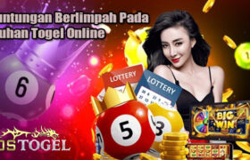 Keuntungan Berlimpah Pada Taruhan Togel Online