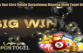 Tips Dan Cara Selalu Berpeluang Menang Main Togel Online