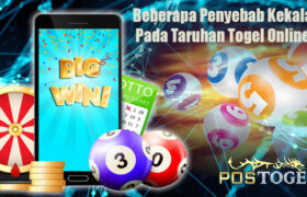 Beberapa Penyebab Kekalahan Pada Taruhan Togel Online